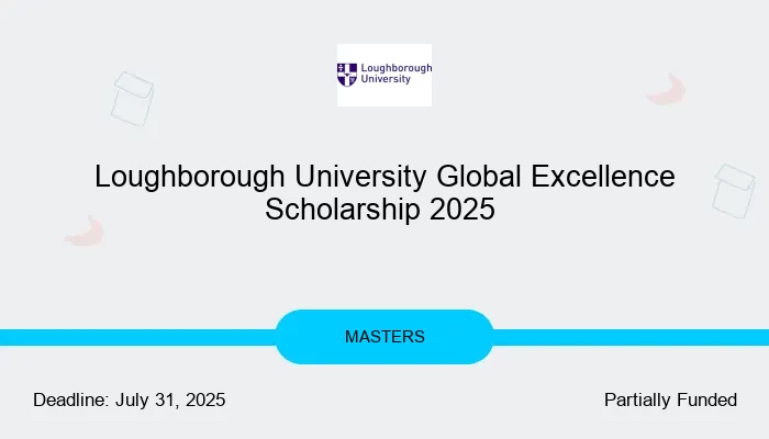 Loughborough University Global Excellence Scholarship 2025