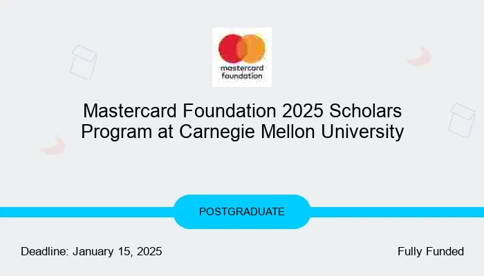 Mastercard Foundation 2025 Scholars Program at Carnegie Mellon University