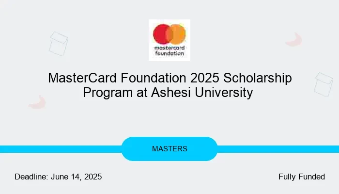 MasterCard Foundation 2025 Scholarship Program at Ashesi University