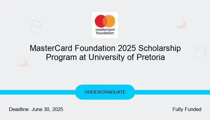 MasterCard Foundation 2025 Scholarship Program at University of Pretoria