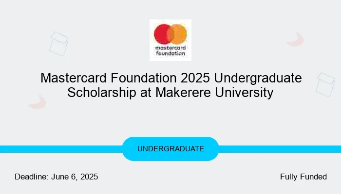 Mastercard Foundation 2025 Undergraduate Scholarship at Makerere University