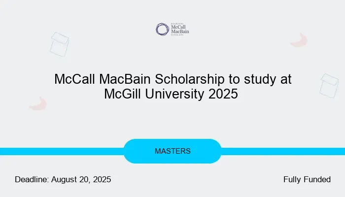McCall MacBain Scholarship to study at McGill University 2025