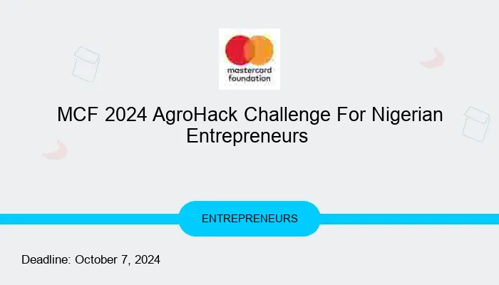MCF 2024 AgroHack Challenge For Nigerian Entrepreneurs