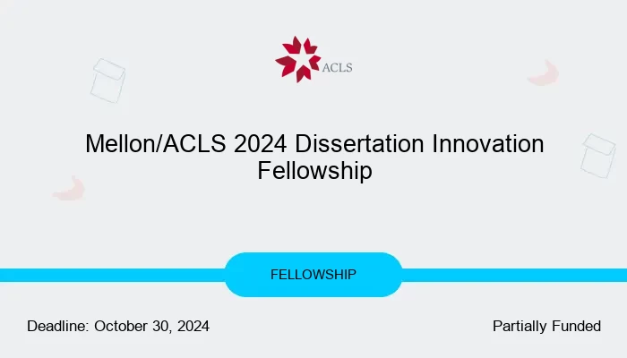 Mellon/ACLS 2024 Dissertation Innovation Fellowship