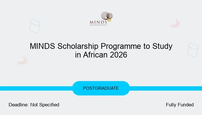 MINDS Scholarship Programme to Study in Africa 2026