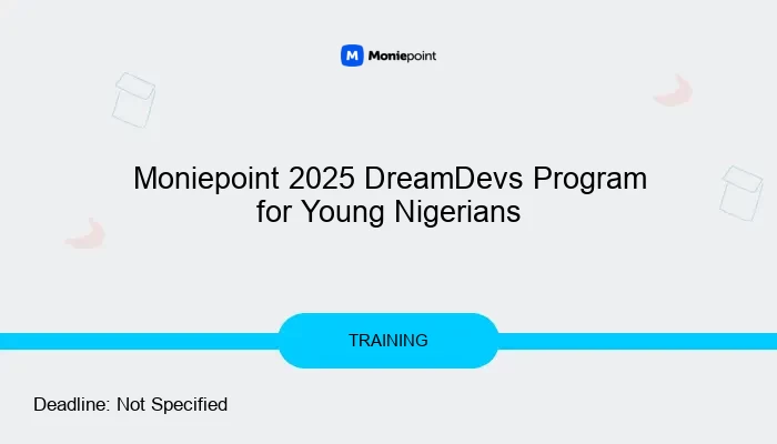 Moniepoint 2025 DreamDevs Program for Young Nigerians