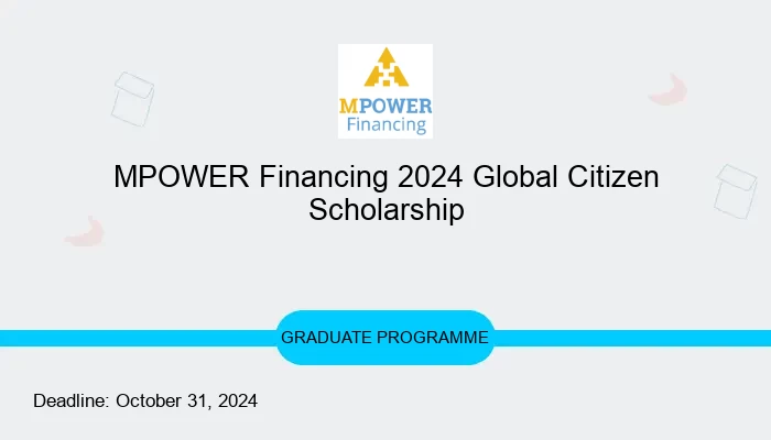 MPOWER Financing 2024 Global Citizen Scholarship