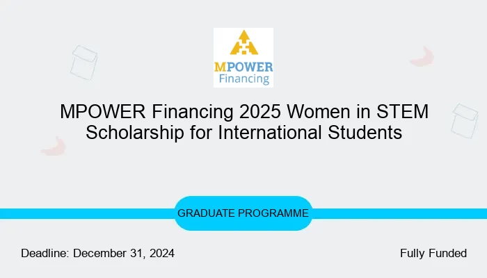 MPOWER Financing 2025 Women in STEM Scholarship for International Students