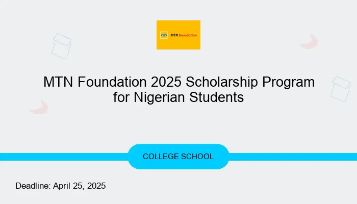 MTN Foundation 2025 Scholarship Program for Nigerian Students