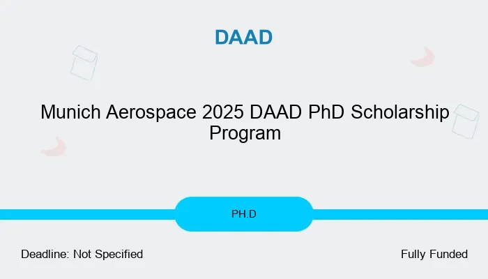 Munich Aerospace 2025 DAAD PhD Scholarship Program
