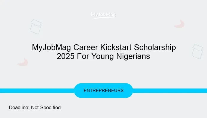 MyJobMag Career Kickstart Scholarship 2025 For Young Nigerians