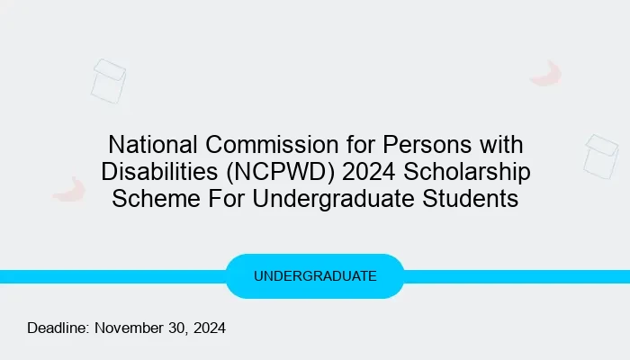 National Commission for Persons with Disabilities (NCPWD) 2024 Scholarship Scheme For Undergraduate Students