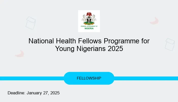 National Health Fellows Programme for Young Nigerians 2025