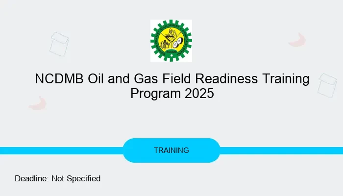 NCDMB Oil and Gas Field Readiness Training Program 2025