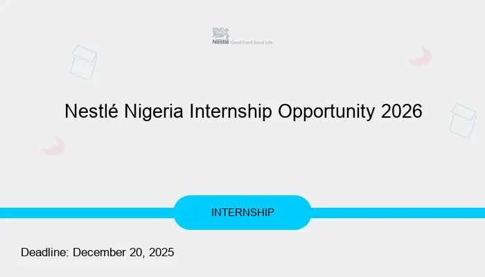 Nestlé Nigeria Internship Opportunity 2026