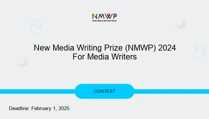 New Media Writing Prize (NMWP) 2024 For Media Writers