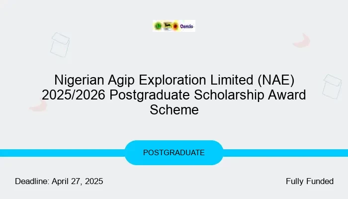 Nigerian Agip Exploration Limited (NAE) 2025/2026 Postgraduate Scholarship Award Scheme