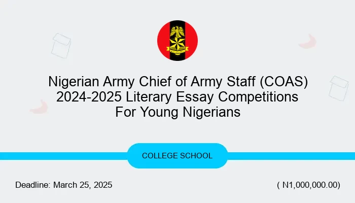 Nigerian Army 2025 Chief of Army Staff (COAS) Literary Essay Competitions For Young Nigerians