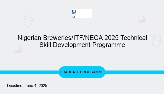 Nigerian Breweries/ITF/NECA 2025 Technical Skill Development Programme