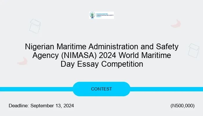 Nigerian Maritime Administration and Safety Agency (NIMASA) 2024 World Maritime Day Essay Competition