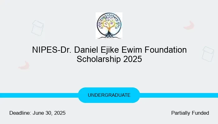 NIPES-Dr. Daniel Ejike Ewim Foundation Scholarship 2025