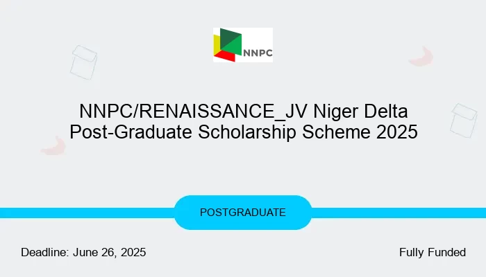 2025 NNPC/RENAISSANCE JV Niger Delta Post-Graduate Scholarship Scheme