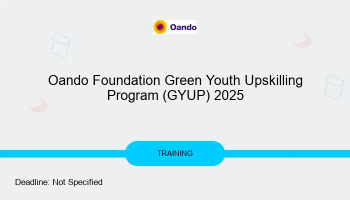 Oando Foundation Green Youth Upskilling Program (GYUP) 2025