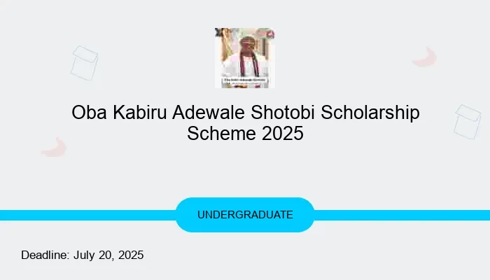 Oba Kabiru Adewale Shotobi Scholarship Scheme 2025