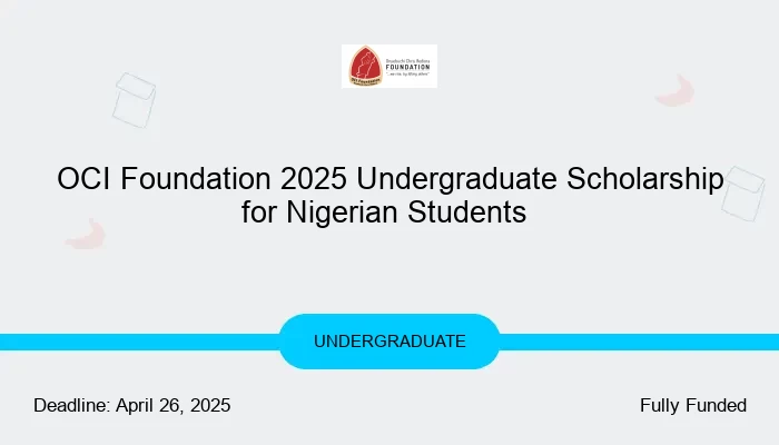 OCI Foundation 2025 Undergraduate Scholarship for Nigerian Students