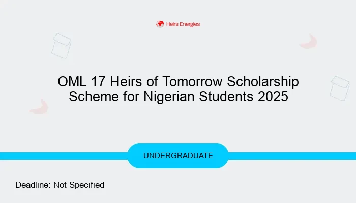 OML 17 Heirs of Tomorrow Scholarship Scheme for Nigerian Students 2025