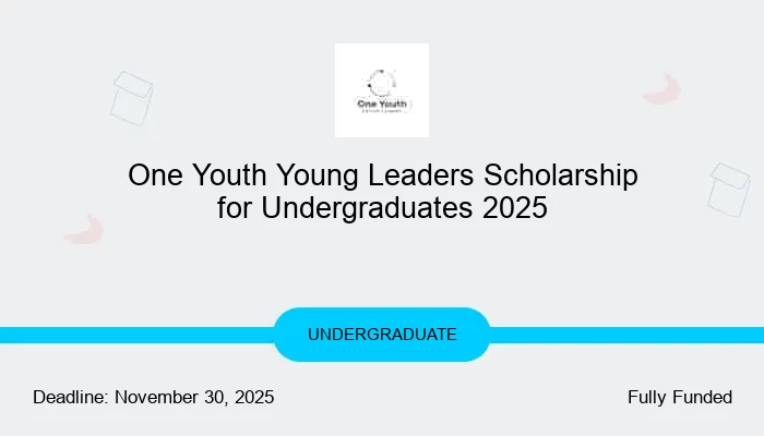 One Youth Young Leaders Scholarship for Undergraduates 2025