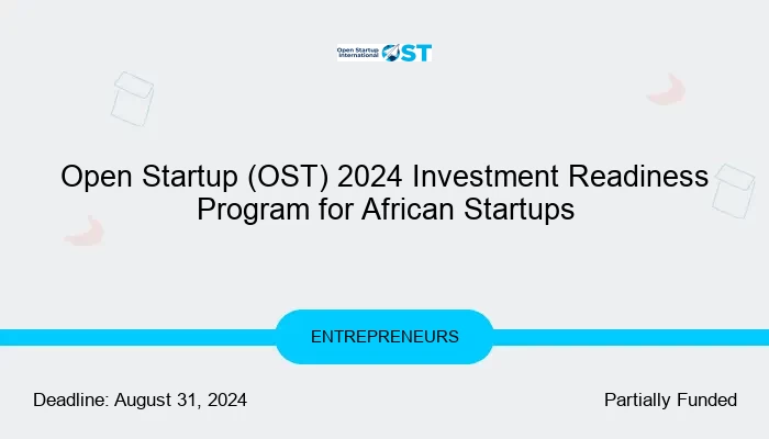 Open Startup (OST) 2024 Investment Readiness Program for African Startups