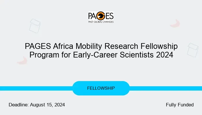 PAGES Africa Mobility Research Fellowship Program for Early-Career Scientists 2024