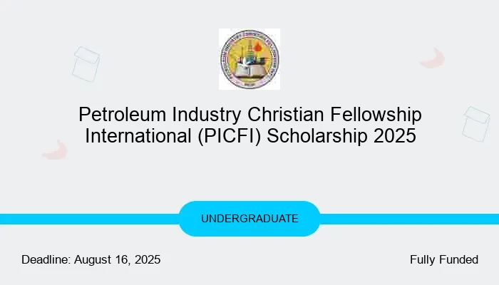 Petroleum Industry Christian Fellowship International (PICFI) Scholarship 2025