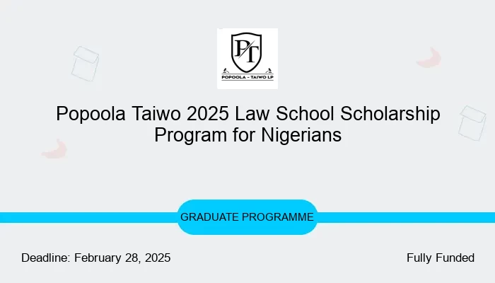 Popoola Taiwo 2025 Law School Scholarship Program for Nigerians