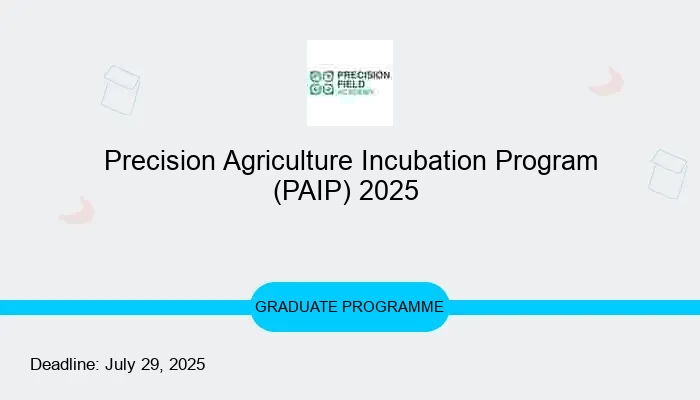 Precision Agriculture Incubation Program (PAIP) 2025