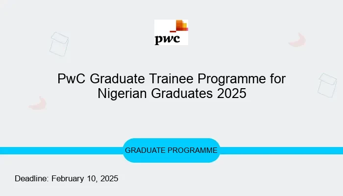 PwC Graduate Trainee Programme for Nigerian Graduates 2025