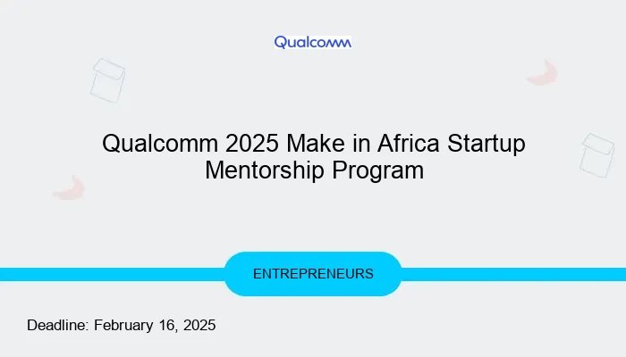 Qualcomm 2025 Make in Africa Startup Mentorship Program
