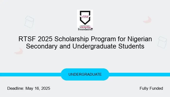RTSF 2025 Scholarship Program for Nigerian Secondary and Undergraduate Students