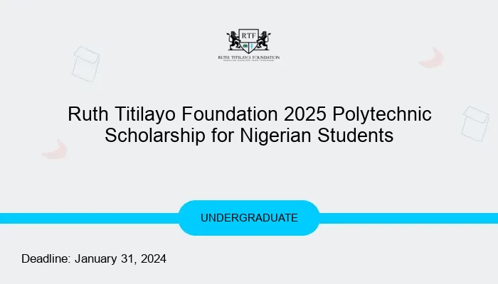 Ruth Titilayo Foundation 2025 Polytechnic Scholarship for Nigerian Students