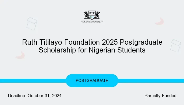 Ruth Titilayo Foundation 2025 Postgraduate Scholarship for Nigerian Students