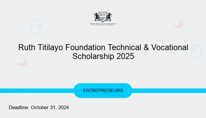 Ruth Titilayo Foundation Technical & Vocational Scholarship 2025