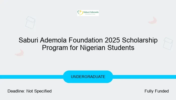 Saburi Ademola Foundation 2025 Scholarship Program for Nigerian Students