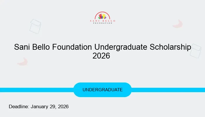 Sani Bello Foundation Undergraduate Scholarship 2026