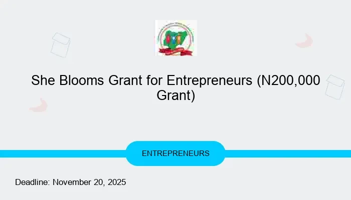 She Blooms Grant for Entrepreneurs (N200,000 Grant)