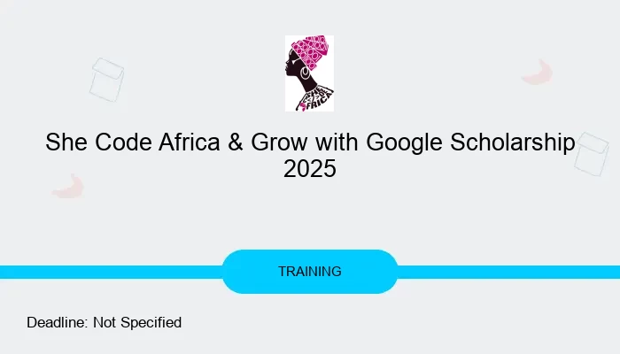She Code Africa & Grow with Google Scholarship 2025