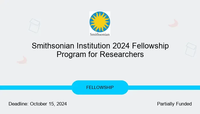 Smithsonian Institution 2024 Fellowship Program for Researchers