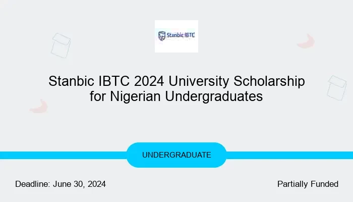 Stanbic IBTC Bank 2024 University Scholarship for Nigerian Undergraduates