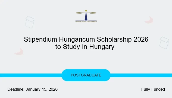 Stipendium Hungaricum Scholarship 2026 to Study in Hungary