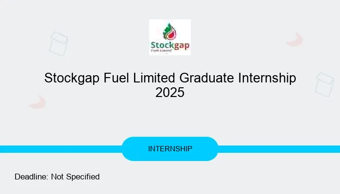 Stockgap Fuel Limited Graduate Internship 2025